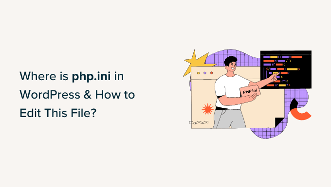 WordPress 中的 php.ini 在哪里以及如何编辑它 WordPress 中的 php.ini 在哪里以及如何编辑它